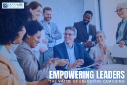 Empowering Leaders: The Value Of Executive Coaching