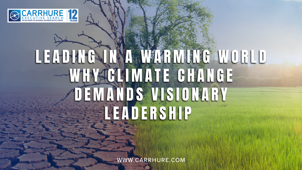 The Climate Crisis: A Defining Leadership Test